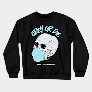 Obey OR Die Crewneck Sweatshirt